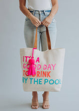 Load image into Gallery viewer, Drink By The Pool Tote